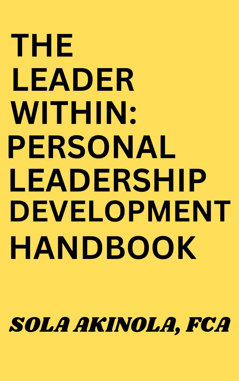 The Leader Within: Personal Leadership Development Handbook